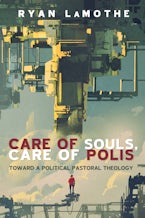 Care of Souls, Care of Polis