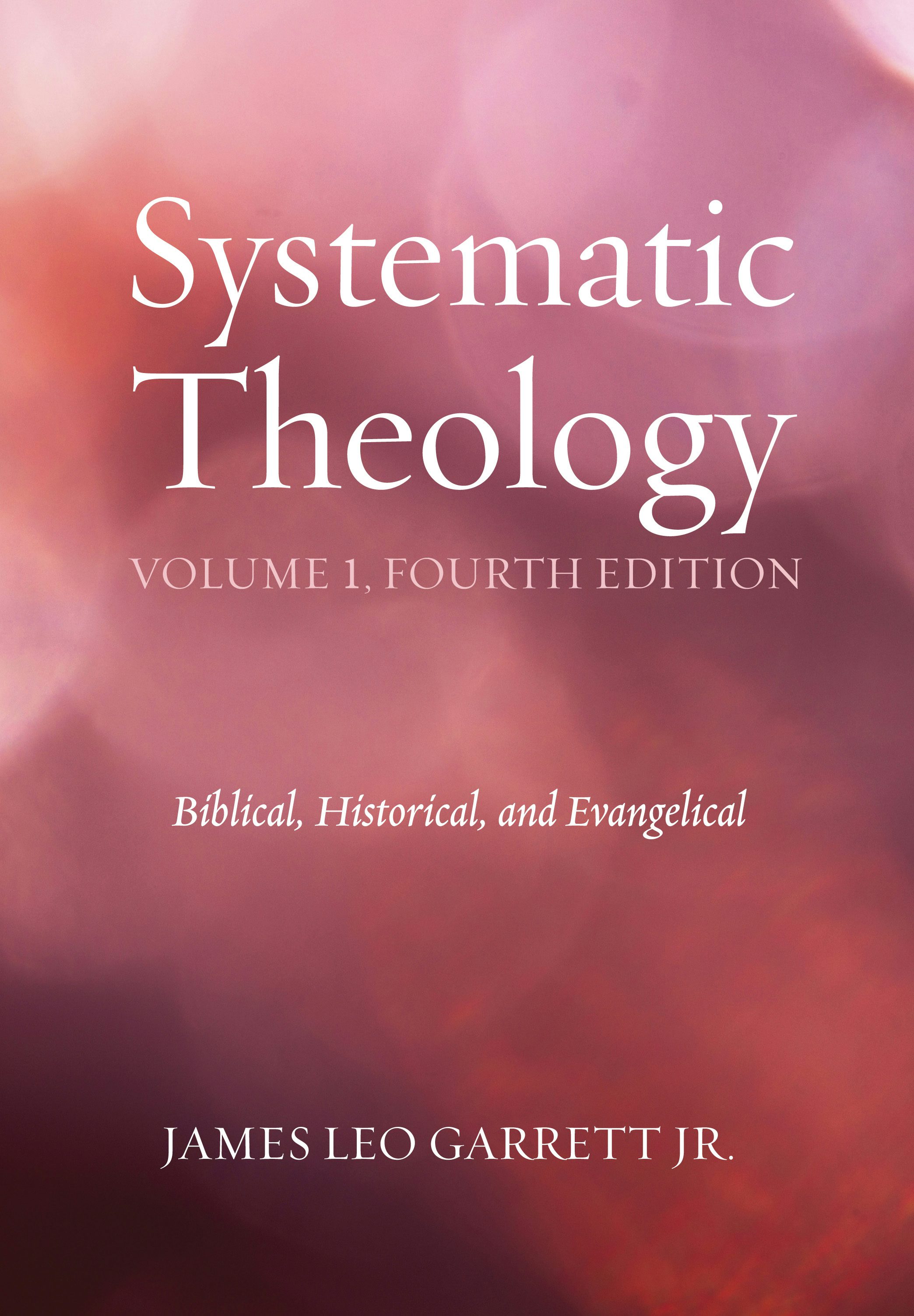 Systematic Theology, Volume 1, Fourth Edition- Wipf and Stock