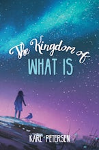 The Kingdom of What Is