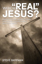 Which “Real” Jesus?