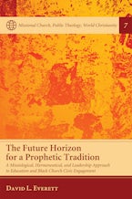 The Future Horizon for a Prophetic Tradition