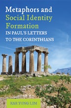 Metaphors and Social Identity Formation in Paul’s Letters to the Corinthians