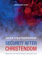 Security after Christendom