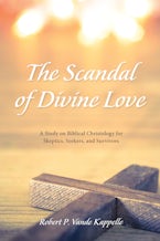 The Scandal of Divine Love