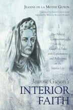 Jeanne Guyon’s Interior Faith