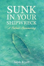 Sunk in Your Shipwreck