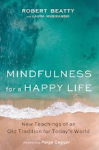 Mindfulness for a Happy Life