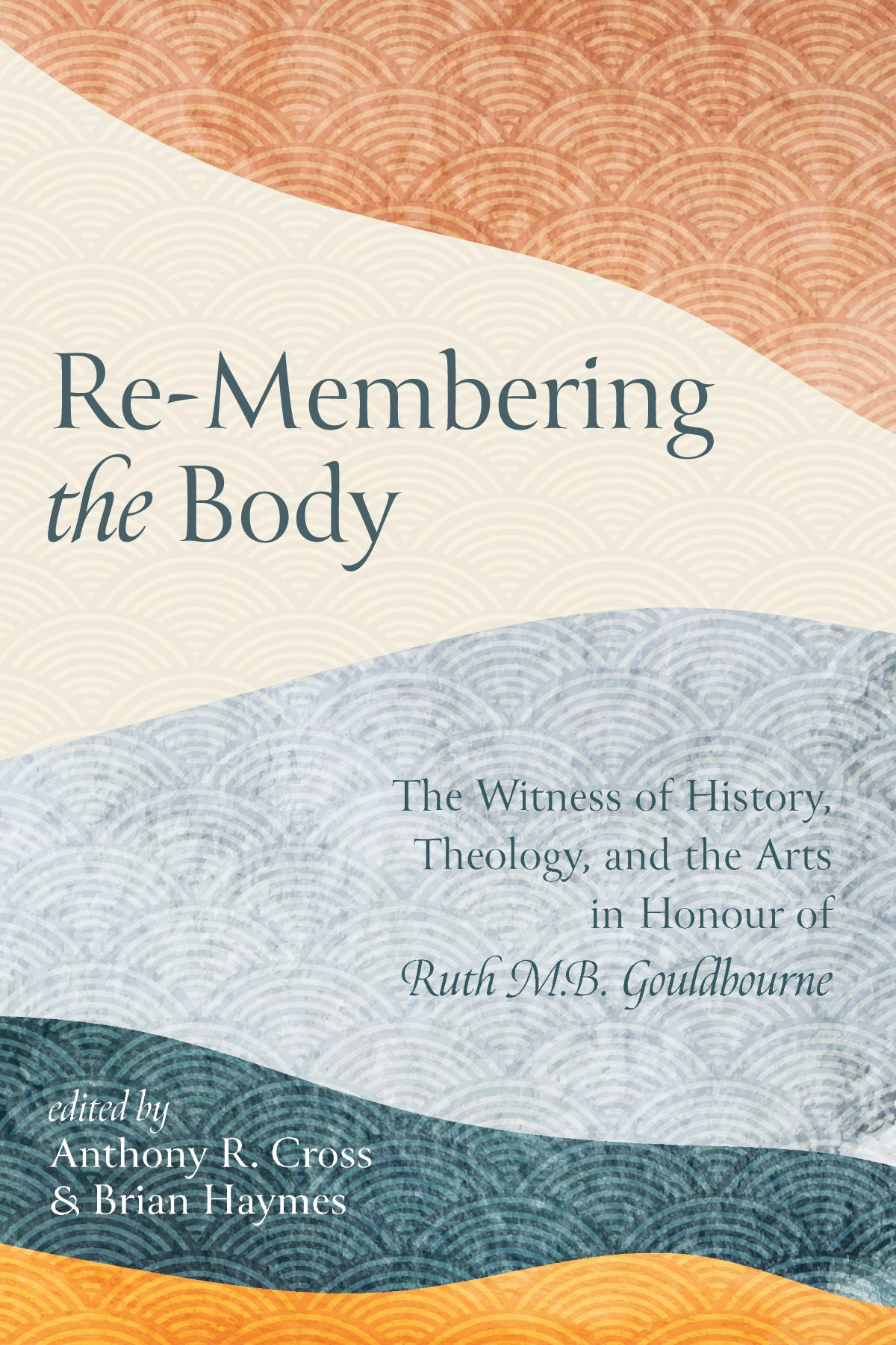 Re-Membering the Body- Wipf and Stock Publishers