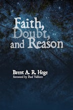 Faith, Doubt, and Reason