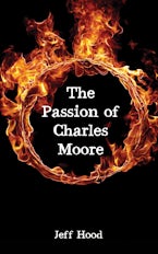 The Passion of Charles Moore