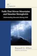 Faith that Moves Mountains and Smashes Strongholds