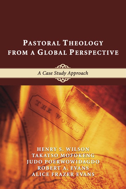 Pastoral Theology from a Global Perspective- Wipf and Stock Publishers