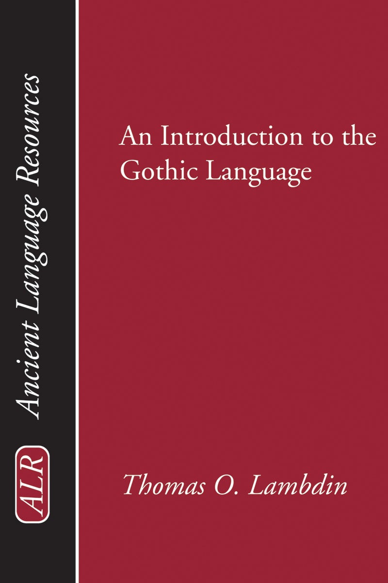 An Introduction to the Gothic Language- Wipf and Stock Publishers