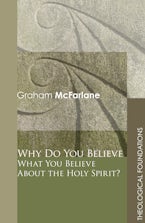 Why Do You Believe What You Believe About the Holy Spirit?