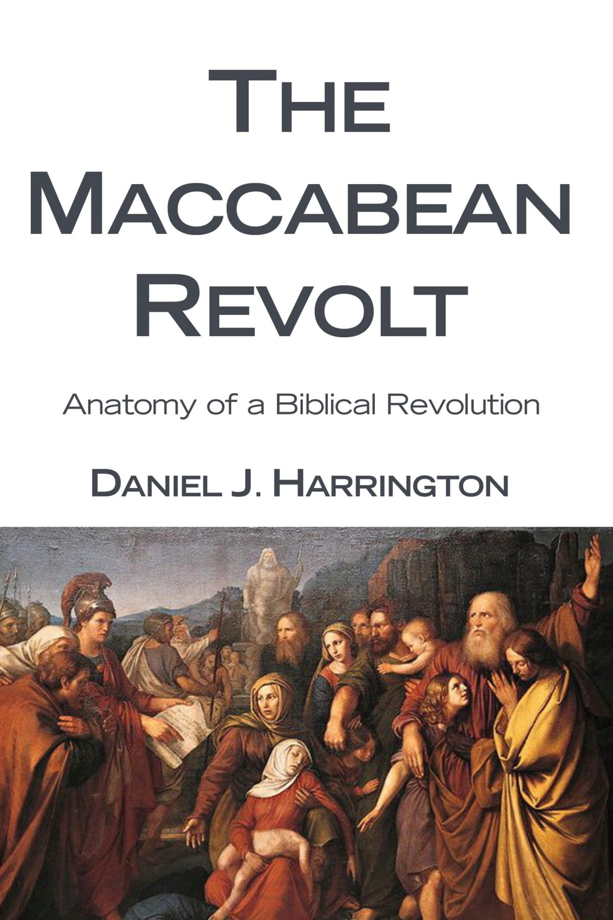 The Maccabean Revolt- Wipf and Stock Publishers