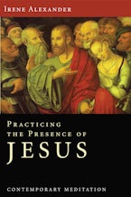 Practicing the Presence of Jesus