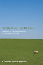 Feed My Sheep; Lead My Sheep