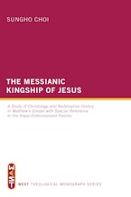 The Messianic Kingship of Jesus