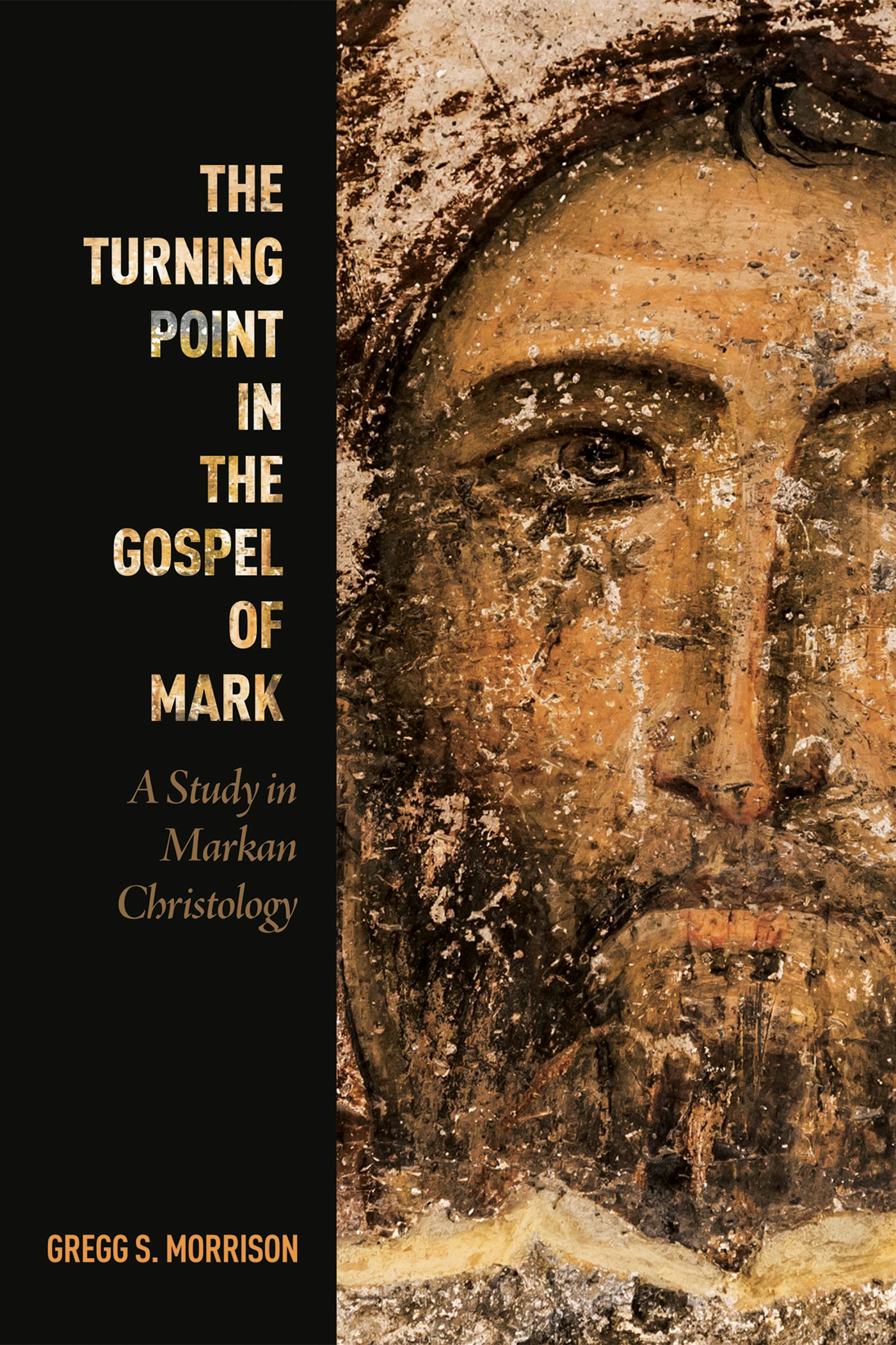 The Turning Point in the Gospel of Mark- Wipf and Stock Publishers