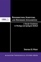 Resurrection, Scripture, and Reformed Apologetics