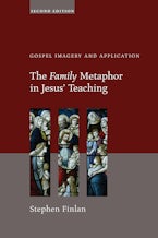 The Family Metaphor in Jesus’ Teaching, Second Edition