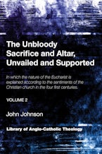 The Unbloody Sacrifice and Altar, Unvailed and Supported