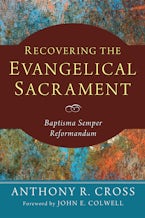 Recovering the Evangelical Sacrament