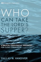 Who Can Take the Lord’s Supper?