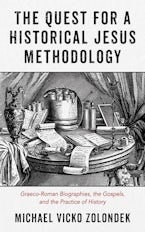 The Quest for a Historical Jesus Methodology
