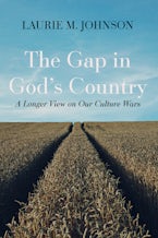 The Gap in God’s Country