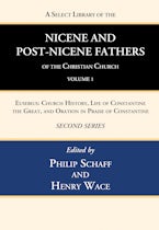 A Select Library of the Nicene and Post-Nicene Fathers of the Christian Church, Second Series, Volume 1