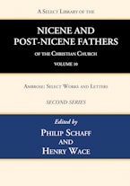 A Select Library of the Nicene and Post-Nicene Fathers of the Christian Church, Second Series, Volume 10