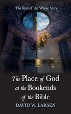 The Place of God at the Bookends of the Bible