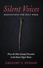 Silent Voices: Meditations for Holy Week