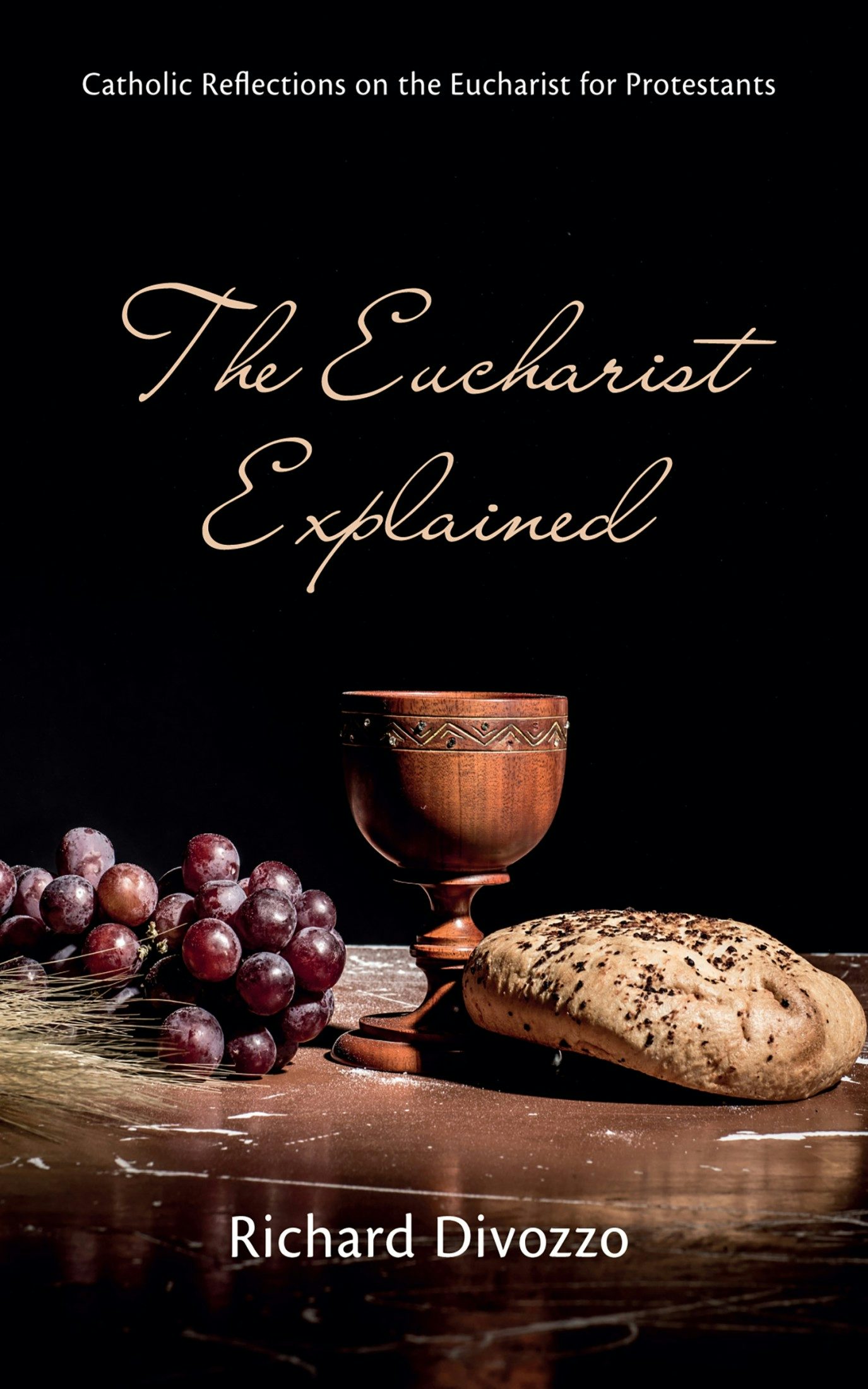 The Eucharist Explained- Wipf And Stock Publishers