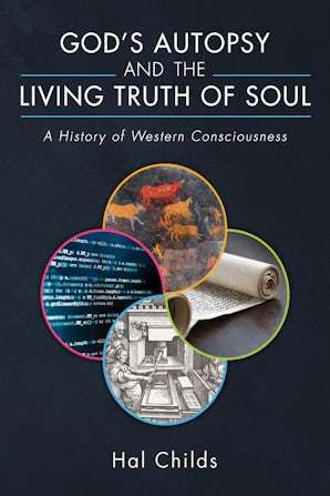 God’s Autopsy and the Living Truth of Soul- Wipf and Stock Publishers