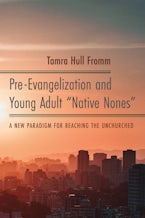 Pre-Evangelization and Young Adult “Native Nones”