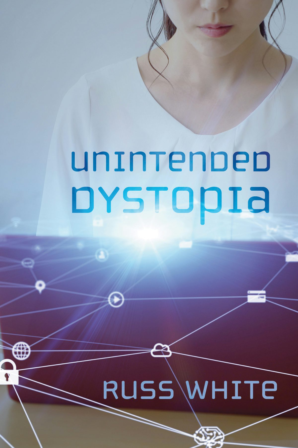 Unintended Dystopia- Wipf and Stock Publishers