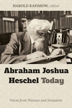 Abraham Joshua Heschel Today
