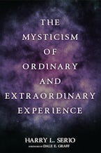 The Mysticism of Ordinary and Extraordinary Experience