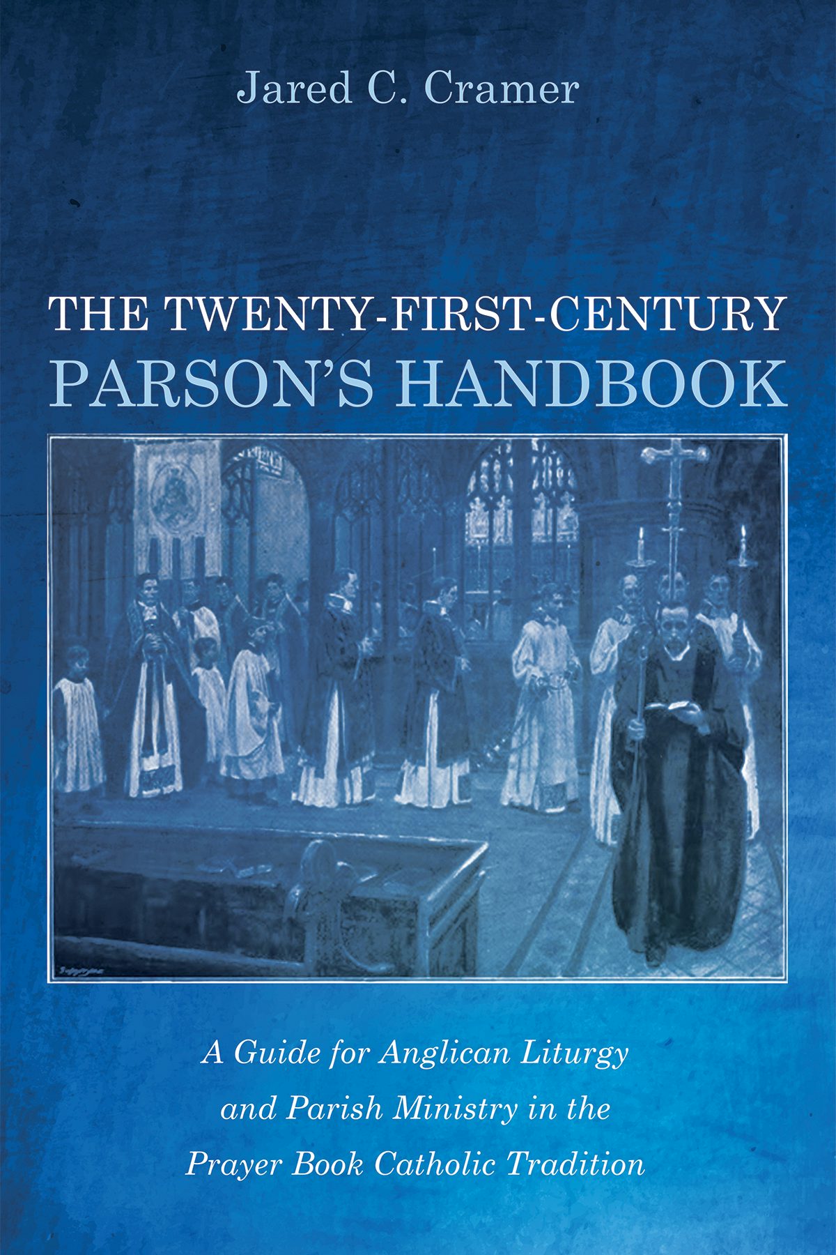 The Twenty-First-Century Parson's Handbook- Wipf and Stock Publishers
