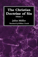 The Christian Doctrine of Sin, Volume 2