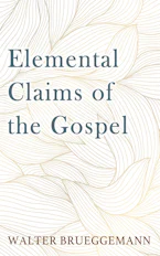 Elemental Claims of the Gospel