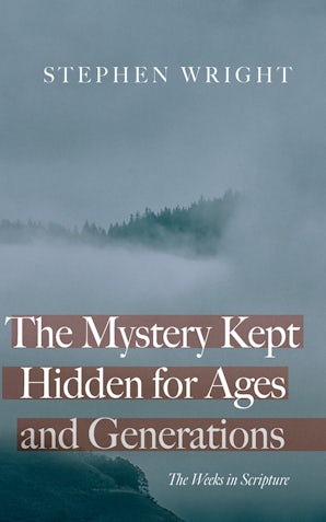 The Mystery Kept Hidden for Ages and Generations- Wipf and Stock Publishers