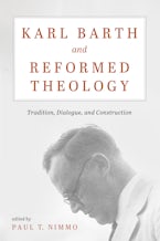Karl Barth and Reformed Theology