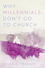 Why Millennials Don’t Go to Church