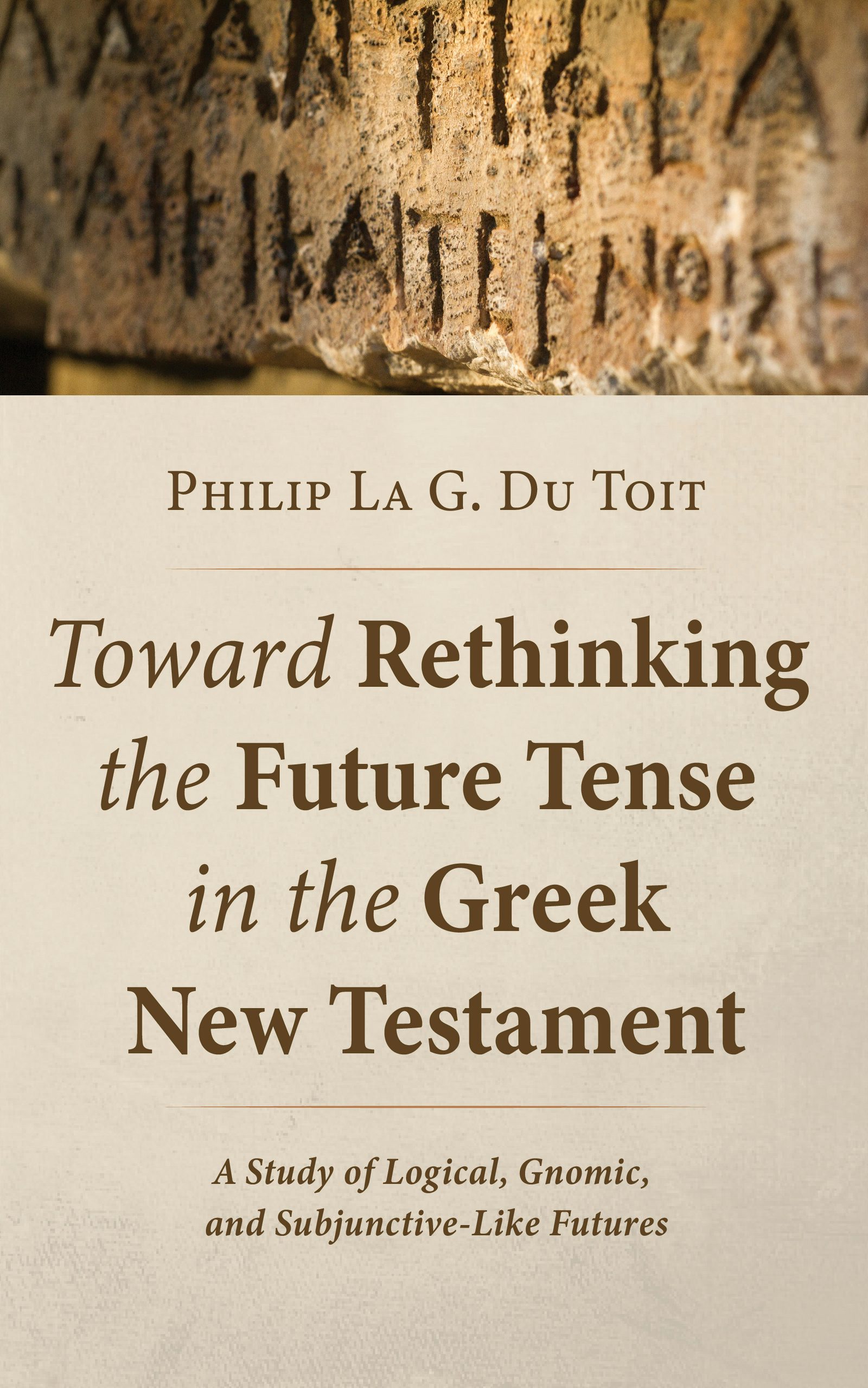 Toward Rethinking the Future Tense in the Greek New Testament