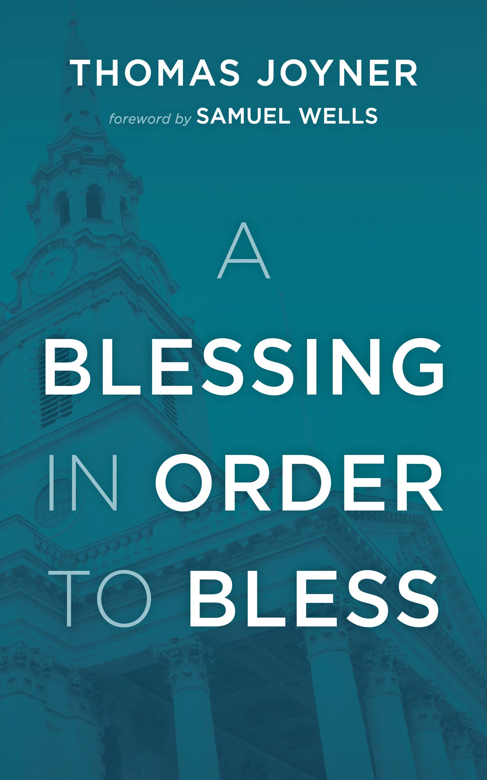 A Blessing in Order to Bless- Wipf and Stock Publishers